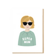 Spiritly UK Super Mum card featuring a heartfelt design, perfect for celebrating and appreciating mothers.